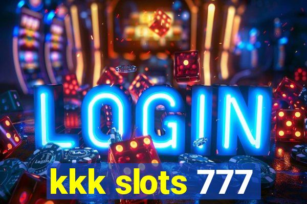 kkk slots 777